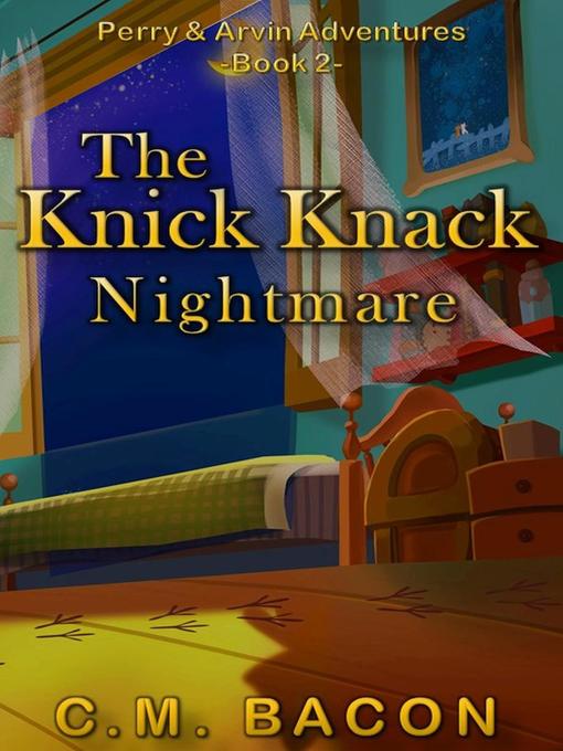 Title details for The Knick Knack Nightmare by C.M. Bacon - Available